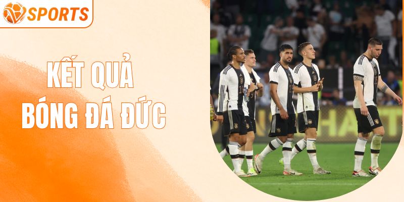 Kết Quả Bóng Đá Đức - Những Bất Ngờ Làm Nóng Cuộc Đua