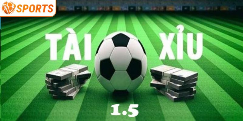 Điểm qua đôi nét về hình thức cược tài xỉu 1 trái rưỡi