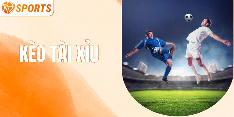 Kèo Tài Xỉu - Phân Tích Trận Đấu Để Đặt Cược Hiệu Quả